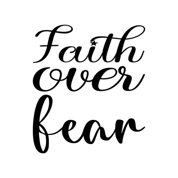 Faith Fear Black Letter Quote — Stock Vector