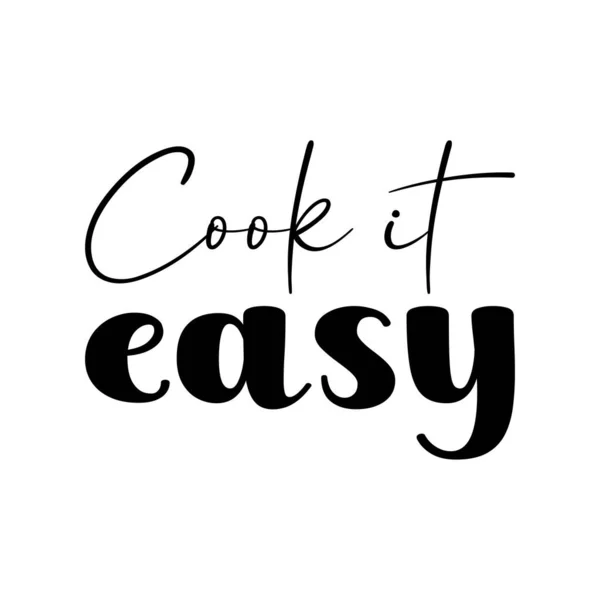 Cocinarlo Fácil Negro Letra Cita — Vector de stock