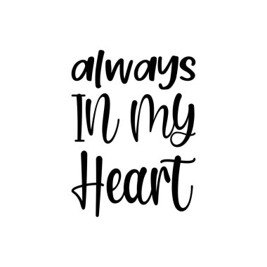 Her zaman kalbimde kara bir söz vardır.