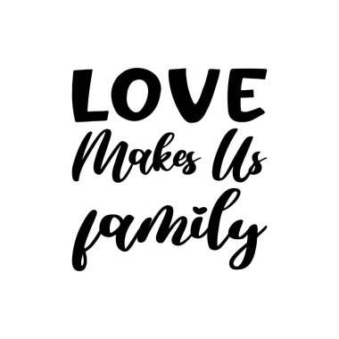 Aşk bizi aile yapar siyah harf alıntısı
