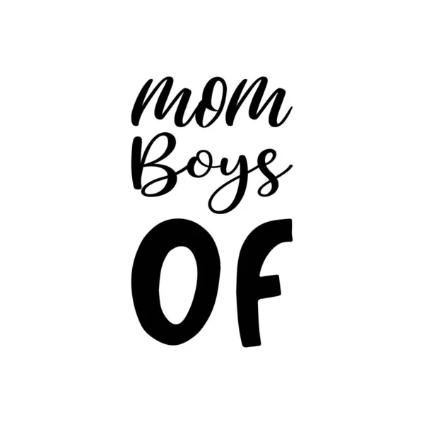 Mom Boys Black Letters Quote — Stockový vektor