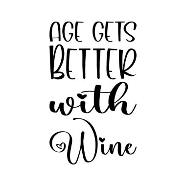 Şarap ve siyah harflerle yaş daha iyi oluyor.