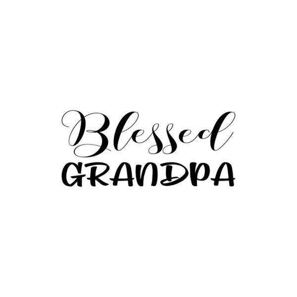 Blessed Grandpa Black Letter Quote — 스톡 벡터