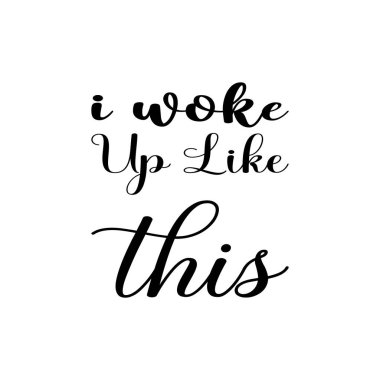 Siyah bir alıntıyla uyandım.