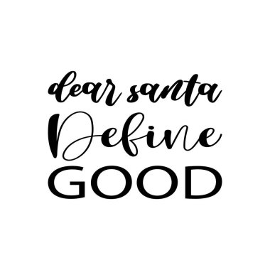 Sevgili Noel Baba iyi bir siyah harf alıntısı tanımla