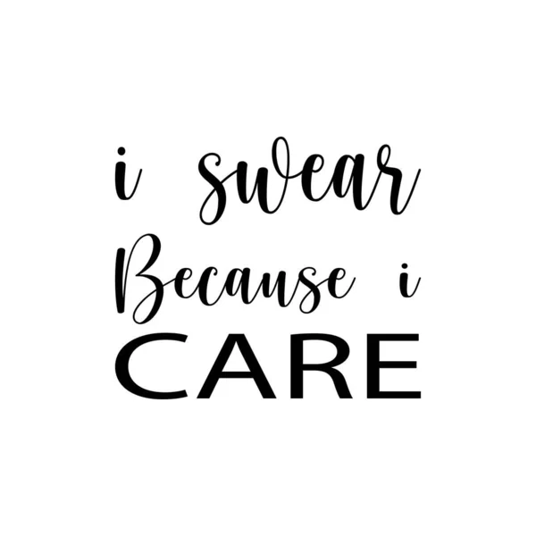 Swear Because Care Black Letter Quote — Stockvektor