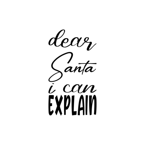 Dear Santa Can Explain Black Letters Quote — стоковый вектор