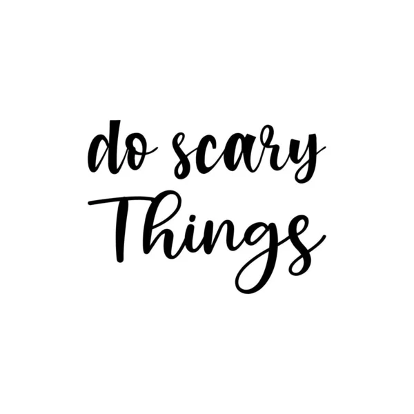 Scary Things Black Letters Quote — Vector de stock