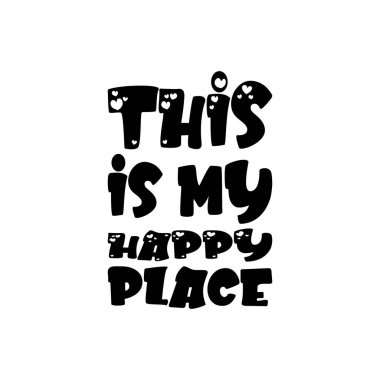 this is my happy place black letter quote