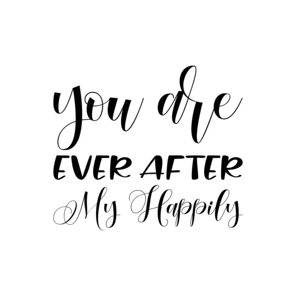 You Ever Happily Black Letter Quote — Stockvektor