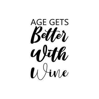 Şarap ve siyah harflerle yaş daha iyi oluyor.