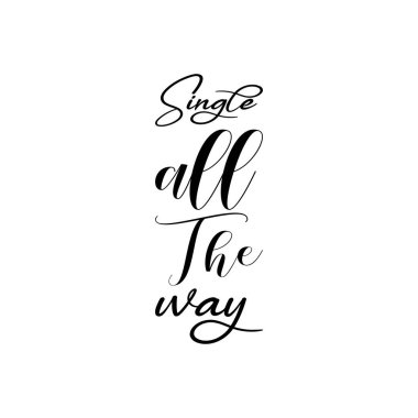 single all the way  letter quote