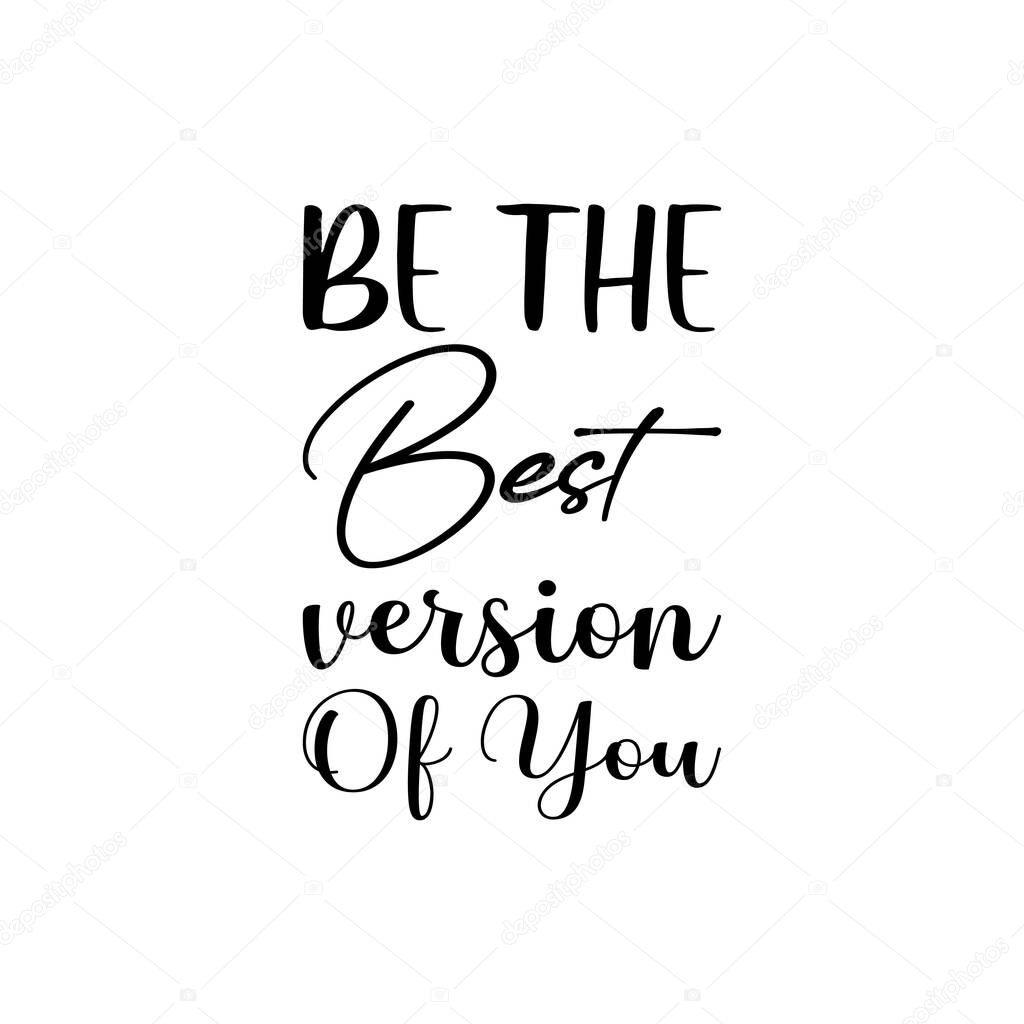 be the best version of you black letter quote