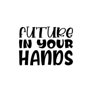 future in your hands black letter quote
