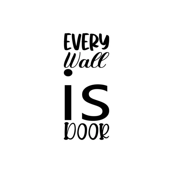 Every Wall Door Black Letter Quote — Stockový vektor