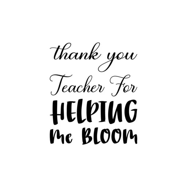 Thank You Teacher Helping Bloom Black Letters Quote — Stockový vektor