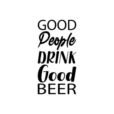good people drink good beer black letter quote