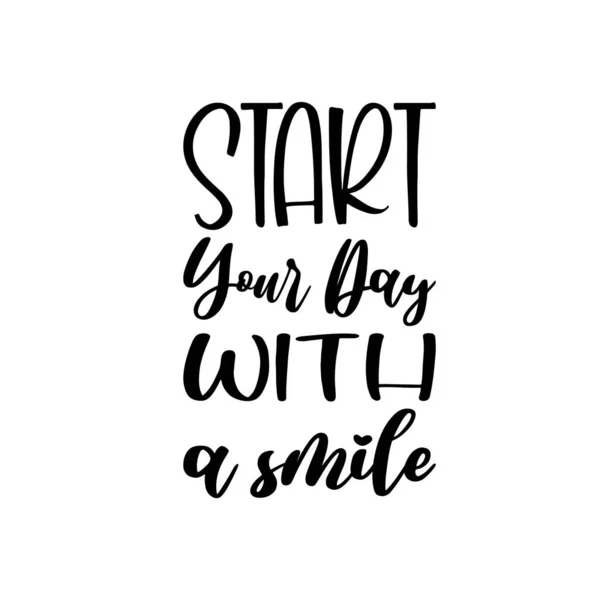 Start Your Day Smile Black Letter Quote — Stock Vector