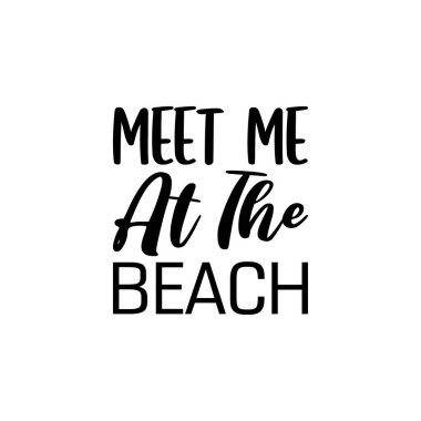 meet me at the beach  letter quote