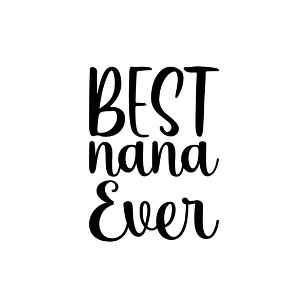 Mejor Nana Nunca Negro Letra Cita — Archivo Imágenes Vectoriales