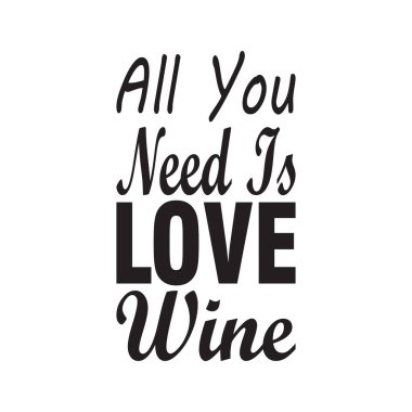 Tek ihtiyacın olan aşk şarabı siyah harf alıntısı.