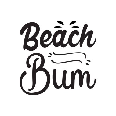 Beach bum siyah harf alıntısı