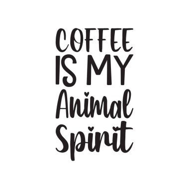 Kahve benim hayvan ruhu alıntım.