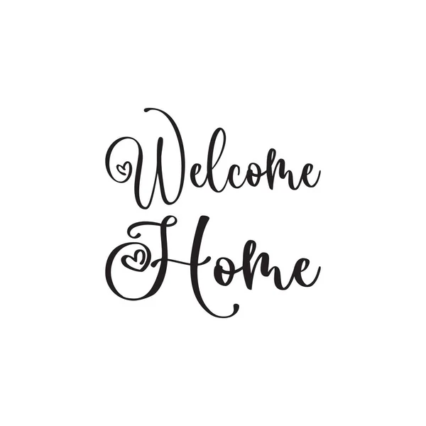 Welcome Home Black Letter Quote — Stock Vector