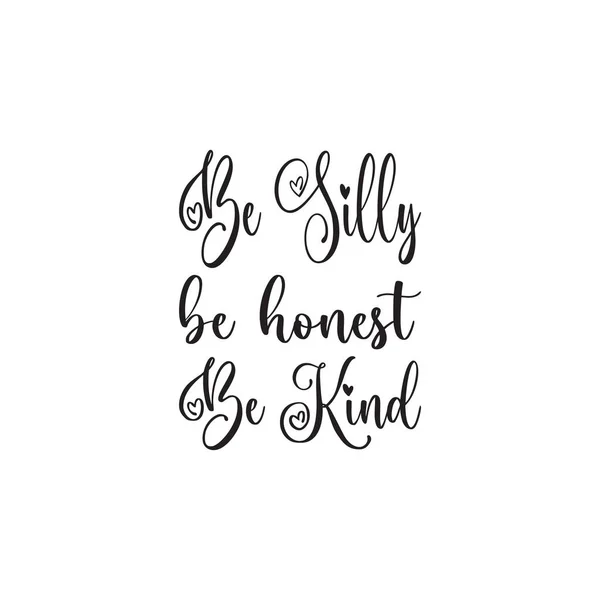 Silly Honest Kind Black Letter Quote — Wektor stockowy