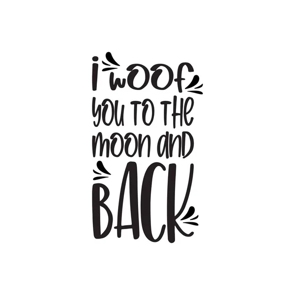 Woof You Moon Back Black Letter Quote — Archivo Imágenes Vectoriales