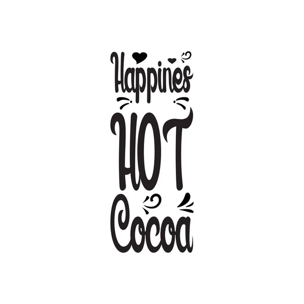 Happys Hot Cocoa Black Letters Quote — Stock Vector