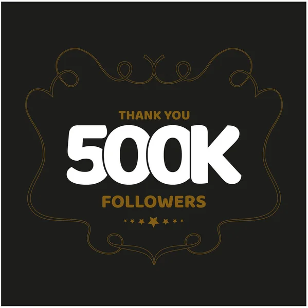 Vector Design 500K Sign Text Thank You Followers Black Background — Stock Vector