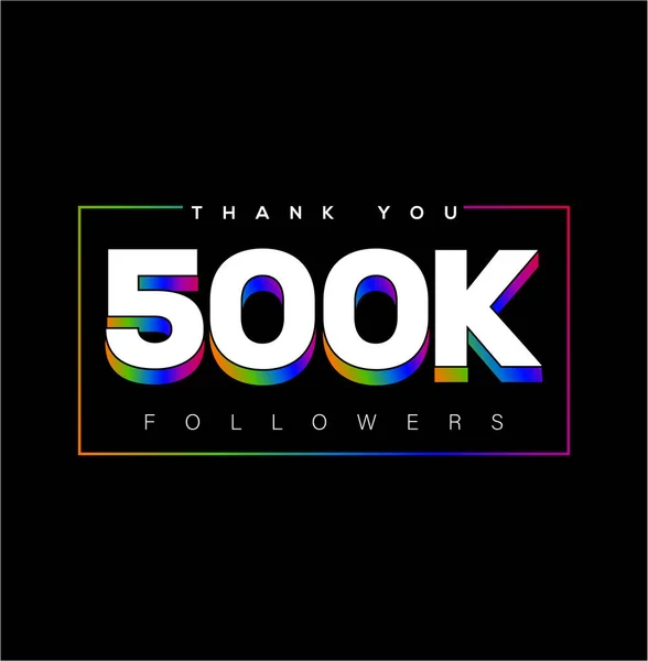 Poster Ringraziamento Colorato 500K Seguaci Sfondo Nero Piattaforma Social Media — Vettoriale Stock
