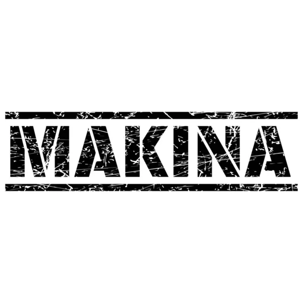 Mot Makina Imprimé Avec Tampon Encre Noire — Image vectorielle