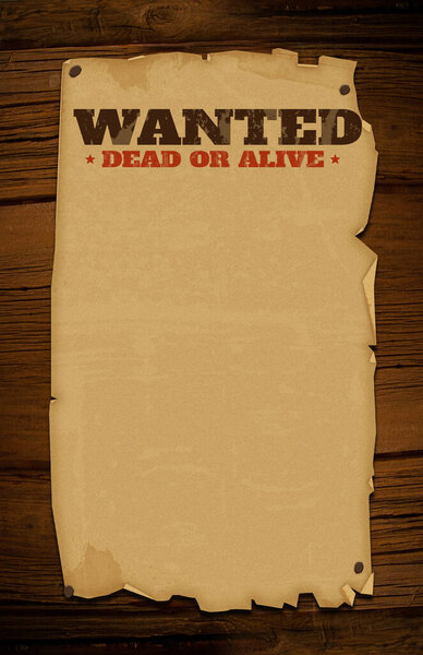 An Old west wanted dead or alive sign isolated on a wooden background