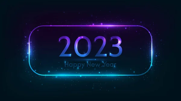 2023 Happy New Year Neon Background Neon Rounded Rectangular Frame — Stok Vektör