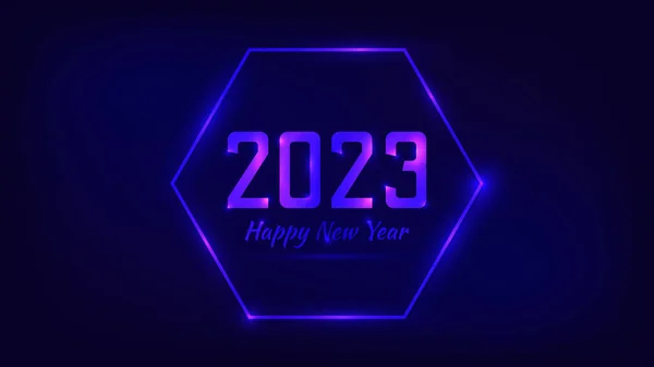 2023新年快乐的背景 霓虹灯六边形框架 圣诞贺卡 传单或海报都有闪亮效果 矢量说明 — 图库矢量图片