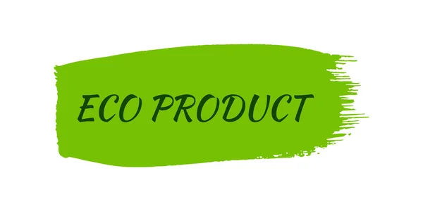 Etiqueta Bio Natural Verde Inscripción Eco Product Etiqueta Verde Manchas — Vector de stock