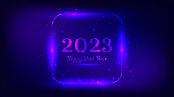 2023 Happy New Year Neon Background Neon Rounded Square Frame — Vettoriale Stock