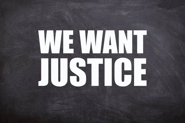Vogliamo Giustizia Testo Bianco Con Sfondo Lavagna Citazioni Giustizia Questa — Foto Stock