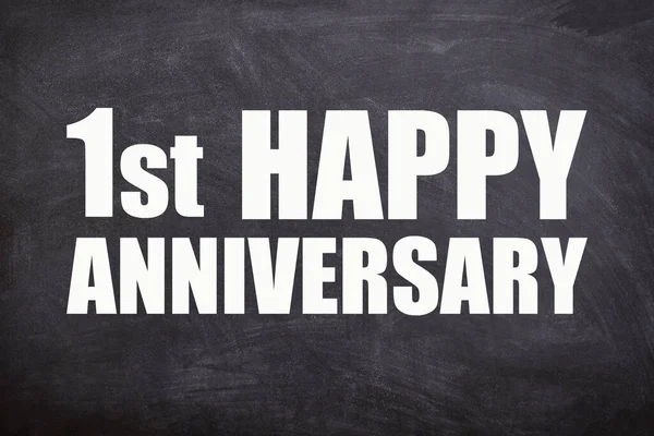 1st happy anniversary text with blackboard background for couple and Anniversary