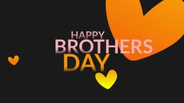Happy brothers day with orange and yellow heart and black background for international brother's day.