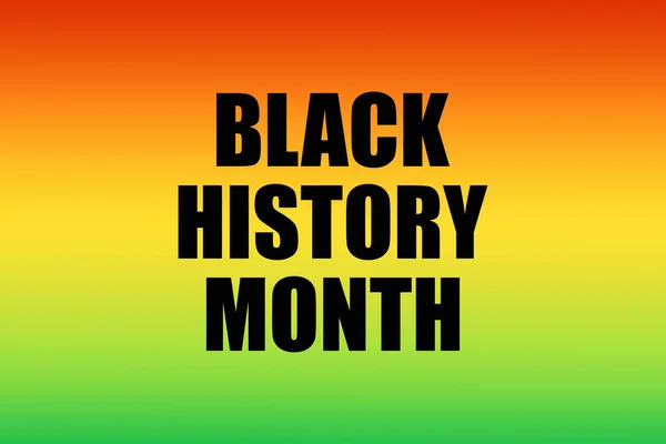 Black history month text with gradient background for Black history month events and season