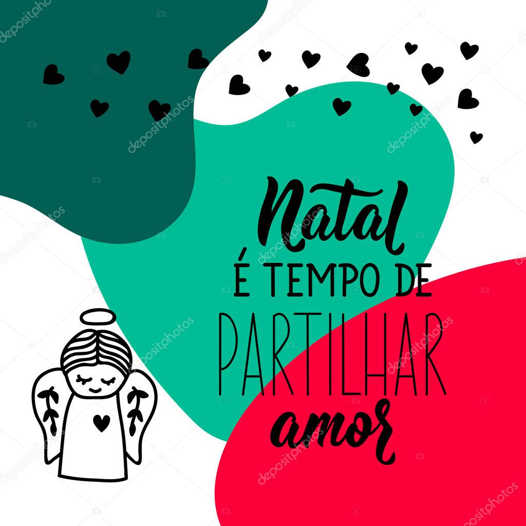 Brazilian holidays lettering. Translation from Portuguese - Christmas is time to share love. Brush calligraphy. Ink illustration. Social media stories and post creative vector