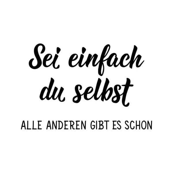 German Text Just Yourself Everyone Else Already Exists Lettering Vector — Stok Vektör