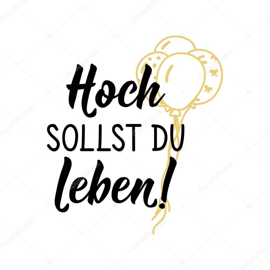German text: High shalt thou live. Lettering. vector illustration. element for flyers, greeting card, banner and posters Modern calligraphy. Happy Birthday card