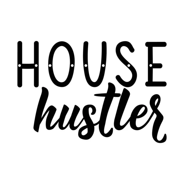 House Hustler Lettering Can Used Prints Bags Shirts Posters Cards — Wektor stockowy