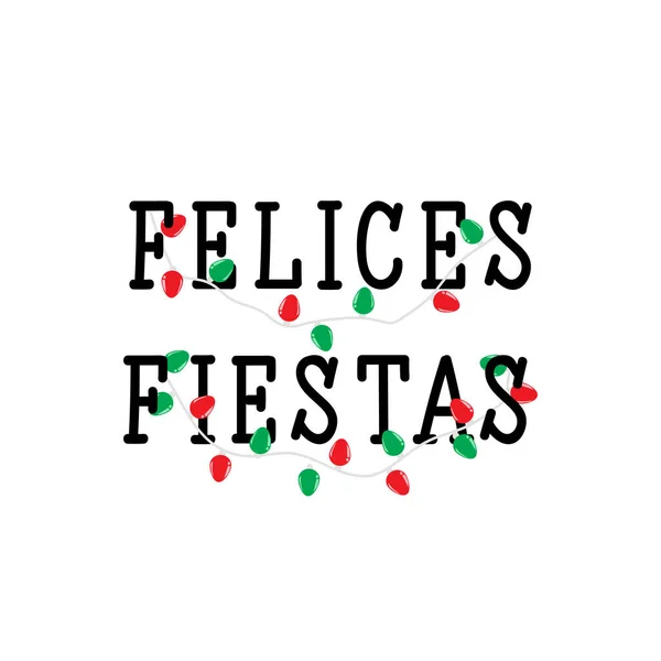 Felices Fiestas Español Felices Fiestas Letras Ilustración Vectorial Dibujada Mano — Archivo Imágenes Vectoriales