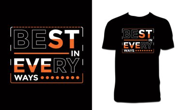 Best In Every Ways T Shirt Design 