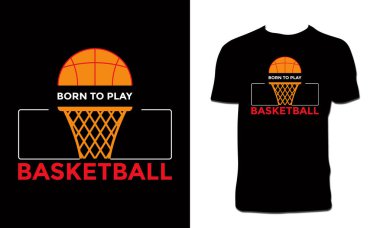 Born To Play Basketball T Shirt Design 